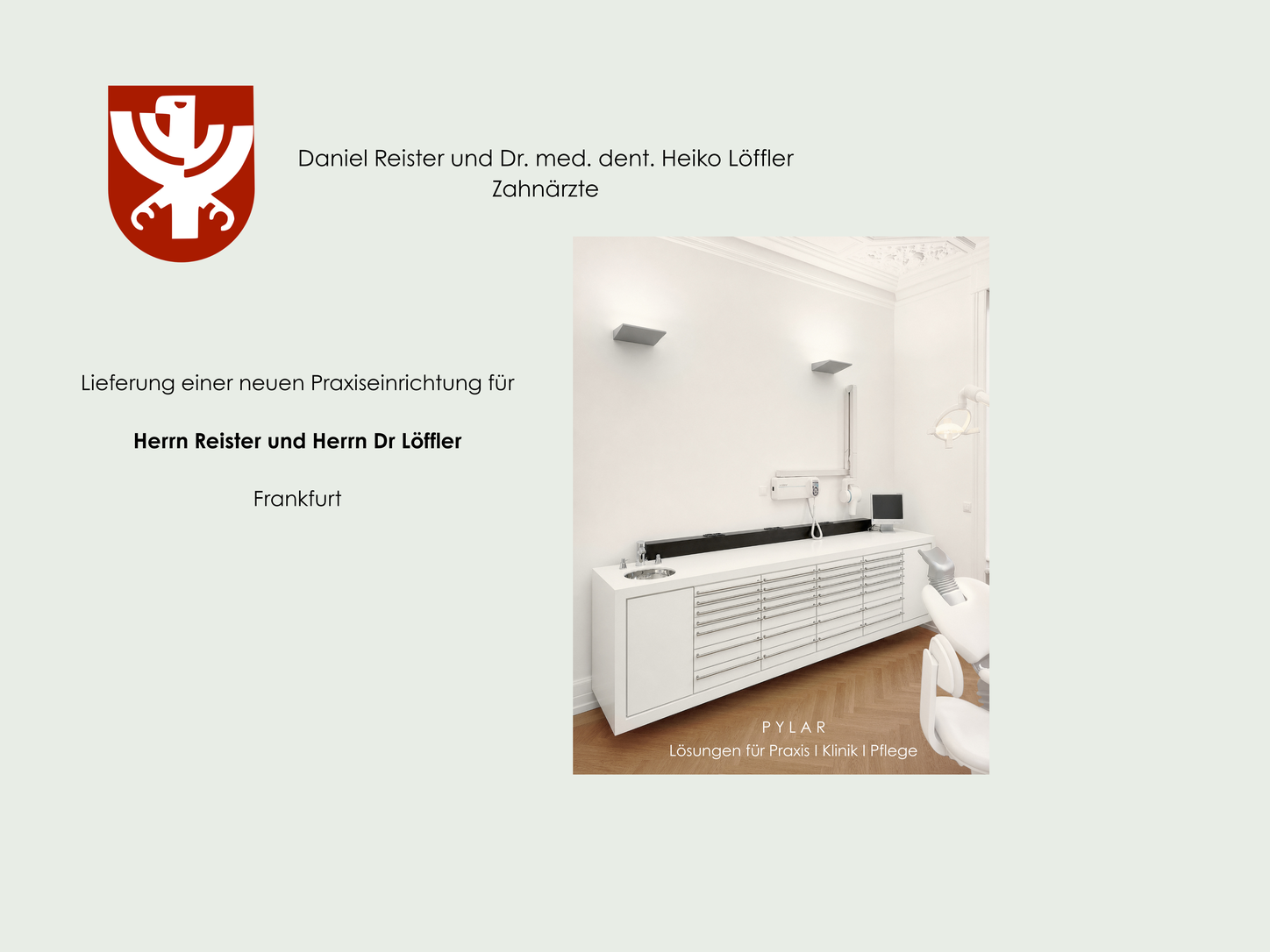 Neue Praxiseinrichtung für die Zahnärzte Reister und Dr. Löffler in Frankfurt von PYLAR